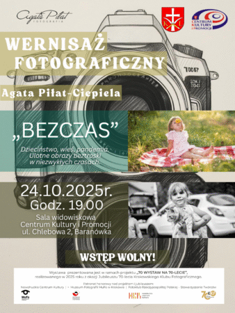 WERNISAŻ FOTOGRAFICZNY „BEZCZAS” – Agata Piłat-Ciepiela